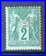 FRANCE TYPE SAGE 2 CENTIMES VERT N° 62 de 1876 NEUF GOMME D'ORIGINE 1800 Euros